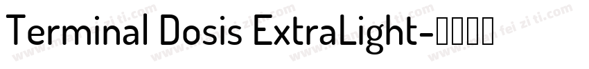 Terminal Dosis ExtraLight字体转换